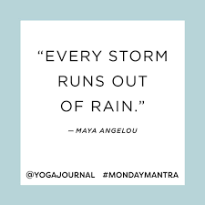 Maya angelou has never forgotten one important lyric: Every Storm Runs Out Of Rain Maya Angelou Quote Quoteoftheday Quotes Motivation Inspiration Instagood Lo Rain Quotes Maya Angelou Quotes Maya Quotes