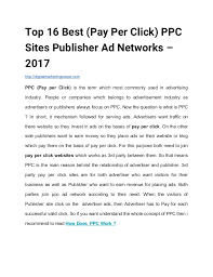There are plenty of ptc sites that claim to pay you $1 to $10 per click but do they really pay that much. Top 16 Best Pay Per Click Ppc Sites Publisher Ad Networks 2017