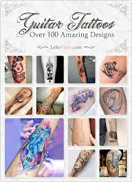 Tattoo design your name on photos now! 100 Amazing Guitar Tattoo Ideas To Inspire Your Next Design