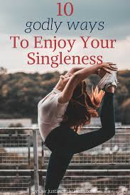 How To Be Happy Single 10 Godly Ways To Enjoy Being Single Single And Happy Christian Single Women Single Christian