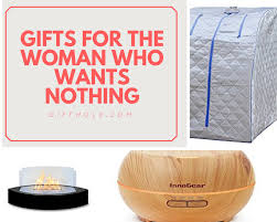 Gifts For The Woman Who Wants Nothing Maybe it's your wife, your mom or your sister who are impossible to buy gifts for. gifts for the woman who wants nothing
