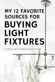 12 Go To Sources To Buy Light Fixtures Online Caroline On Design In 2020 Light Fixtures Transitional Lighting Fixtures Buy Lights