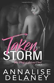 Account & lists account returns & orders. Taken By Storm The Perfect Storm Duet Book 2 Delaney Annalise Amazon De Bucher