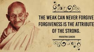 The weak can never forgive. 10 Of The Most Profound Mahatma Gandhi Quotes For Your Mind Body Soul