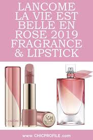 Lancome La Vie Est Belle En Rose 2019 Fragrance Lipstick Beauty Trends And Latest Makeup Collections Chic Profile Rollerball Perfume Lancome Fragrance Perfume Photography