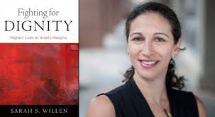 Fighting for Dignity: Migrant Lives at Israel's Margins"