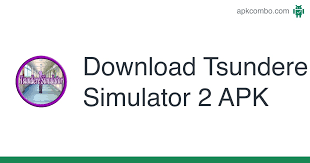 I cannot provide you with a mac, linux, or android build of the game right now. Tsundere Simulator 2 Apk 2 5 Android Game Download