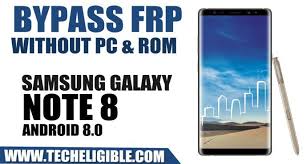 How To Bypass Frp Galaxy Note 8 Android 8 0 Without Pc And Rom Galaxy Note 8 Galaxy Note Samsung Galaxy Note 8