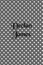 Declan James First And Middle Name Combos Baby Names Baby Boy Names Cute Names