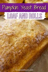 Pumpkin Yeast Bread Recipe And Rolls Pumpkin Yeast Bread Recipe Yeast Bread Recipes Pumpkin Recipes
