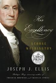 Review: His Excellency: George Washington by Joseph J. Ellis