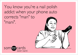 Haute Lacquer You Re A Nail Polish Addict When Funny Quotes Funny Bones Funny