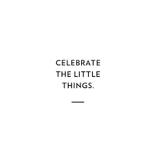 Do not dwell on unkind things. Celebrate The Little Things Quotes Words Quotes Inspirational Words Inspirational Quotes