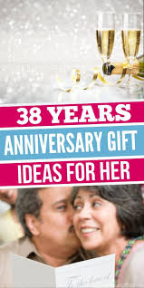 Best 38 Year Anniversary Gift Idea For Her In 2020 Anniversary Gifts Year Anniversary Gifts 38th Anniversary Gifts