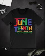 On june 18th, 1865, slaves in galveston, texas were told that they were emancipated and were free. Customxmas Africa Juneteenth Free Ish Since 1865 Shirt Twitter Tshirt