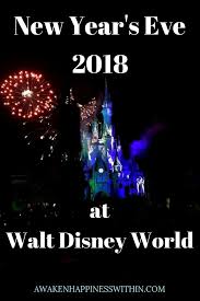 Celebrate New Year S Eve At Disney Awaken Happiness Within Disney World News Disney New Year Disney World Planning