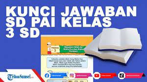 Berikut ini adalah contoh latihan soal pts uts pendidikan agama islam dan budi pekerti kelas 5 kurikulum 2013 terbaru tahun ajaran 20192020. Kunci Jawaban Pendidikan Agama Islam Dan Budi Pekerti Kelas 3 Sd Hal 36 37 38 Pembelajaran 3 Tribun Sumsel