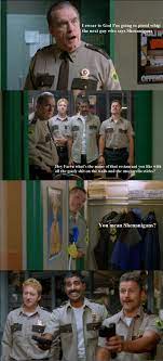 What's that phrase originally meant to convey? Super Troopers Funny Movies Funny Pictures Super Troopers