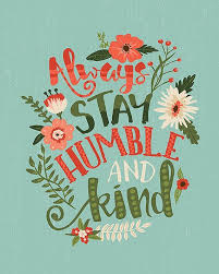 Aways Stay Humble And Kind Floral Typography Sign Tim Etsy Floral Typography Kindness Quotes Inspirational Quotes