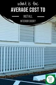Mar 08, 2021 · how much does it cost to paint the interior of a 2,500 sq. What Is The Average Cost To Install Interior Door Happy Diy Home