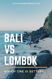 Bali Or Lombok Which Is Better Lombok Beach Holiday Destinations Beach Honeymoon