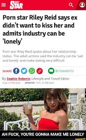 STAR Porn star Riley Reid says ex didnt want to kiss her and admits  industry