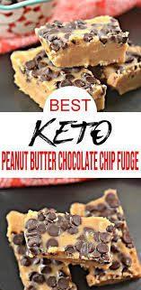 Keto Fudge Easy Low Carb Peanut Butter Fudge That Is Tasty Delish Best Keto Fudge Recipes For Cho Fudge Recipes Low Carb Peanut Butter Keto Chocolate Chips