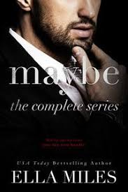 Read Ebook Online Maybe The Complete Series Read Ebooks En Pdf Epub Mobi Ella Miles Free Reading Online Ebook Bestselling Author