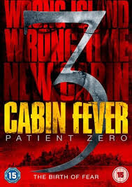 Check spelling or type a new query. Cabin Fever 3 Patient Zero The Hughes Verdict On Dvd And Blu Ray From 17th March 2014 Horror Cult Films
