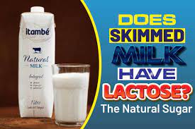 Does Skimmed Milk Have Lactose The Natural Sugar Johnny Holland