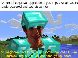 21 rows · minecraft pvp servers. That One Feeling When Your New To Pvp On A Vanilla Minecraft Server R Minecraftmemes
