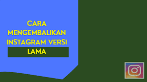Oct 08, 2021 · kelebihan (keuntungan) langkah 1 : Cara Mengembalikan Instagram Ke Versi Lama Yang Benar