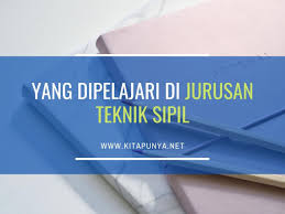 Maybe you would like to learn more about one of these? 6 Hal Pokok Yang Dipelajari Di Teknik Sipil Kita Punya