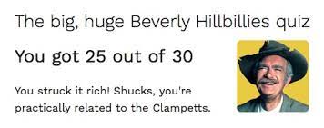 The 1960s produced many of the best tv sitcoms ever, and among the decade's frontrunners is the beverly hillbillies. The Big Huge Beverly Hillbillies Quiz