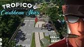 Unpack the release · 2. Tropico 6 Caribbean Skies Add On Trailer Youtube