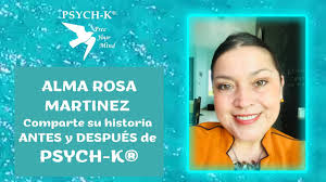 Escucha a Alma Rosa Martínez contar su historia de transformación antes y  después de PSYCH-K®