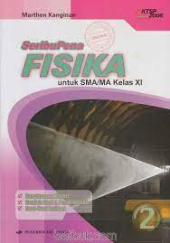 Buku kurikulum 2013 kelas 11 edisi revisi 2017. Seribupena Fisika Untuk Sma Ma Kelas Xi Ktsp 2006 Jilid 2 Marthen Kanginan Belbuk Com