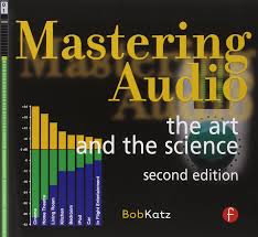 mastering audio 2nd edition the art and the science bob