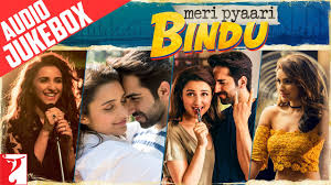 Meri Pyaari Bindu Audio Jukebox Full Songs Ayushmann Khurrana Parineeti Chopra Sachin Jigar Youtube Fed up with the lack of critical appreciation despite being a successful writer, abhimanyu roy (ayushmann khurrana) returns to his roots in kolkata to write.