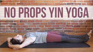 Are you ready to take on the day? Yin Yoga Without Props 40 Min Yoga With Kassandra Blog
