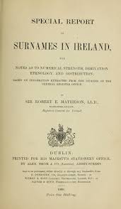 How much do you know about your last name? Varieties And Synonymes Of Surnames And Christian Names In Ireland For The Guidance Of Registration Officers And The Public In Searching The Indexes Of Births Christian Names Ireland Names