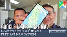 HOW TO SETUP & USE GOOGLE MAPS AS A FREE IN CAR SAT NAV | AVOID ...