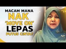 22:05 adakah korang baru lepas break up dengan boyfriend atau girlfriend dan sekarang korang tengah sedih, patah hati dan rasa hidup ni dah tak bermakna? Prof Muhaya 2019 Macam Mana Nak Move On Lepas Putus Cinta Youtube