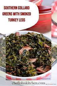 Southern Collard Greens With Smoked Turkey Legs Collard Greens Recipe Recipe Smoked Turkey Smoked Turkey Legs Southern Collard Greens