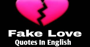 Best 50 + love status for whatsapp, face book and instagram is punajbistatuss the most quoted play of all time? Fake Love Quotes In English