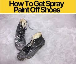 The goal is to moisten it enough to loosen the paint. How To Get Spray Paint Off Shoes Easy 7 Step Guide