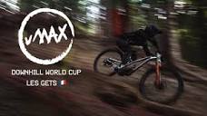 Downhill World Cup Les Gets 2023: vMAX RAW with 52 riders - life ...