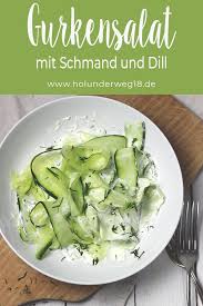 Gurkensalat Mit Schmand Und Dill Holunderweg18 Rezept Cremiger Gurkensalat Gurkensalat Gurkensalat Rezept