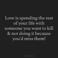 Feb 03, 2021 · at such times, reading inspirational love quotes can help you find what to say. 50 Funny Love Quotes And Sayings With Pictures Thelovebits