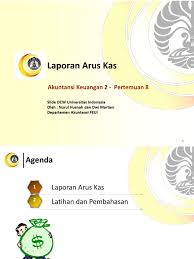 Dalam dunia accounting laporan keuangan merupakan hal yang wajar untuk dibuat dan dipahami, tapi hal itu tidak untuk orang awam yang tidak mengerti tentang proses pembukuan atau penataan laporan keuangan.berikut kami rangkum 3 pertanyaan yang sering ditanyakan terkait laporan keuangan. Soal Latihan Laporan Arus Kas Hal 29 31